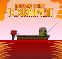 Nightmare Fishing Tournament