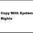 Copy With System Rights